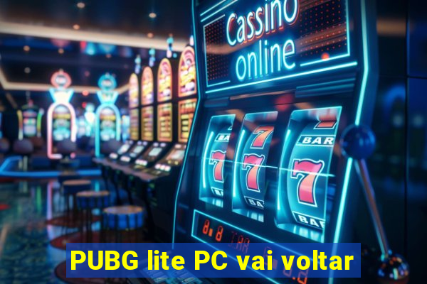 PUBG lite PC vai voltar